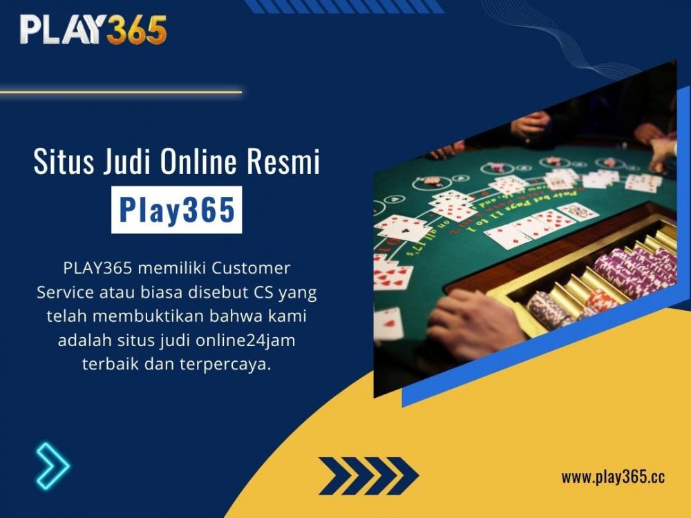 Situs Judi Online Resmi Play365