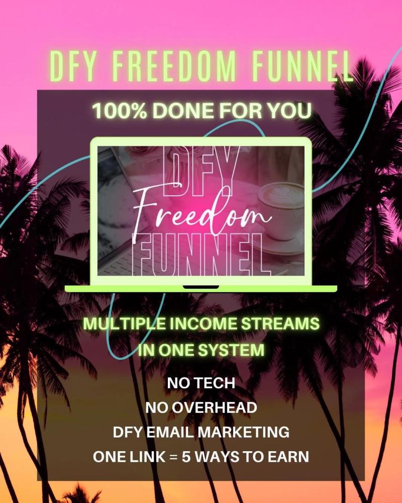 DFY FUNNEL TO FREEDOM - EARN WITH 5 INCOME STREAMS